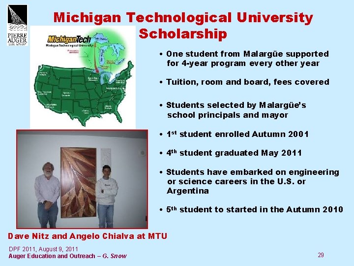 Michigan Technological University Scholarship • One student from Malargüe supported for 4 -year program
