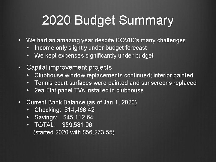 2020 Budget Summary • We had an amazing year despite COVID’s many challenges •