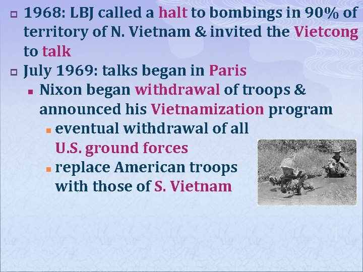 p p 1968: LBJ called a halt to bombings in 90% of territory of