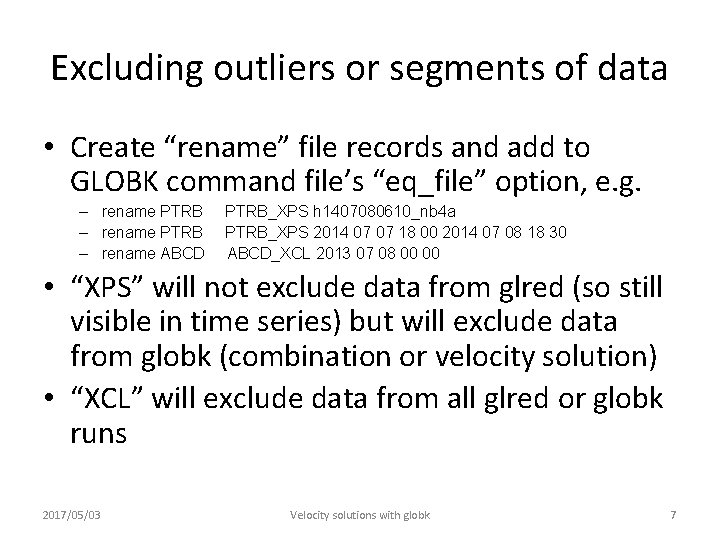 Excluding outliers or segments of data • Create “rename” file records and add to