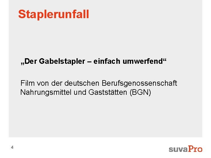 Staplerunfall „Der Gabelstapler – einfach umwerfend“ Film von der deutschen Berufsgenossenschaft Nahrungsmittel und Gaststätten