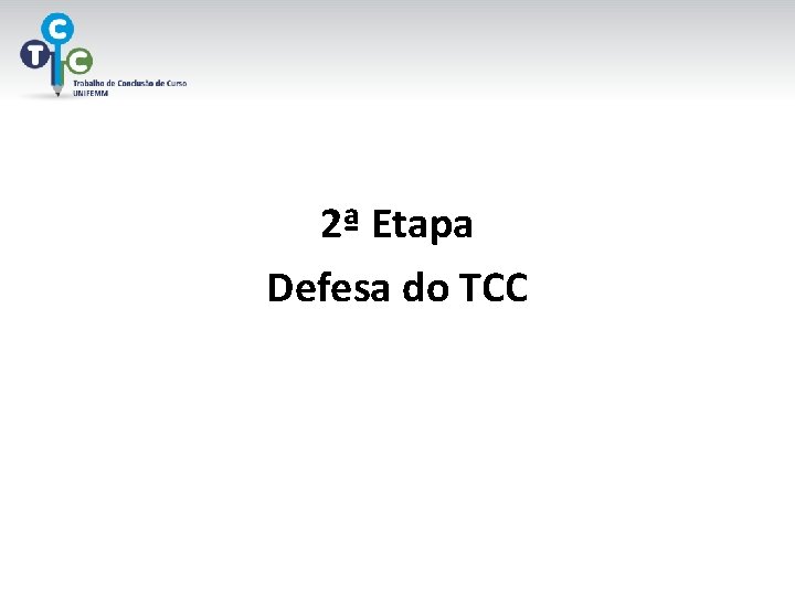 2ª Etapa Defesa do TCC 