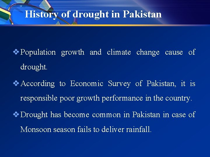 History of drought in Pakistan v Population growth and climate change cause of drought.