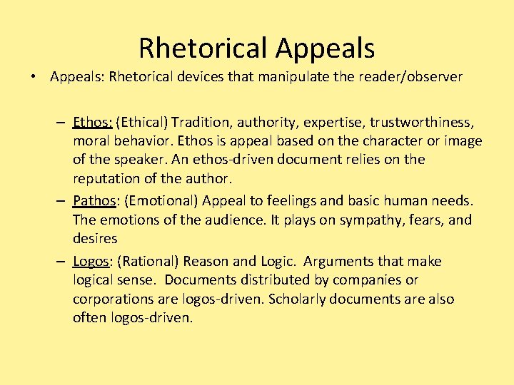 Rhetorical Appeals • Appeals: Rhetorical devices that manipulate the reader/observer – Ethos: (Ethical) Tradition,