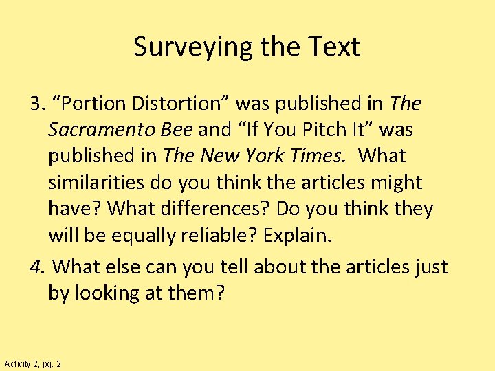 Surveying the Text 3. “Portion Distortion” was published in The Sacramento Bee and “If