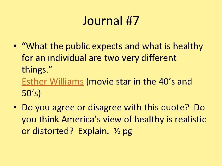 Journal #7 • “What the public expects and what is healthy for an individual