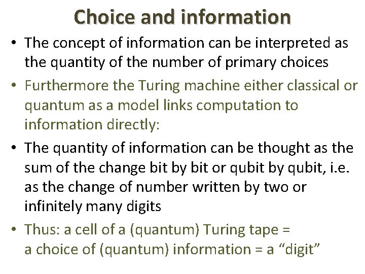 Choice and information • The concept of information can be interpreted as the quantity
