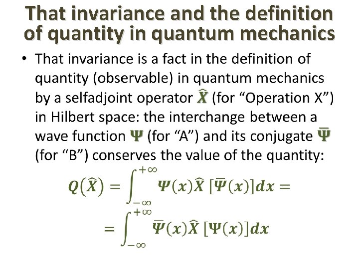 That invariance and the definition of quantity in quantum mechanics • 