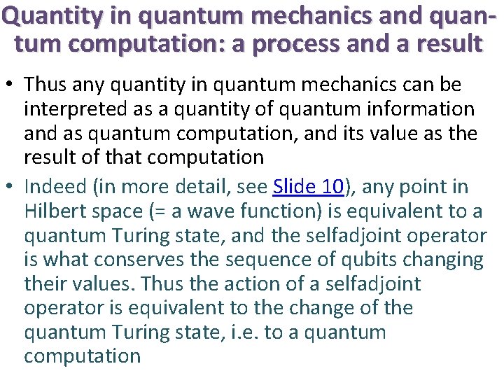 Quantity in quantum mechanics and quantum computation: a process and a result • Thus
