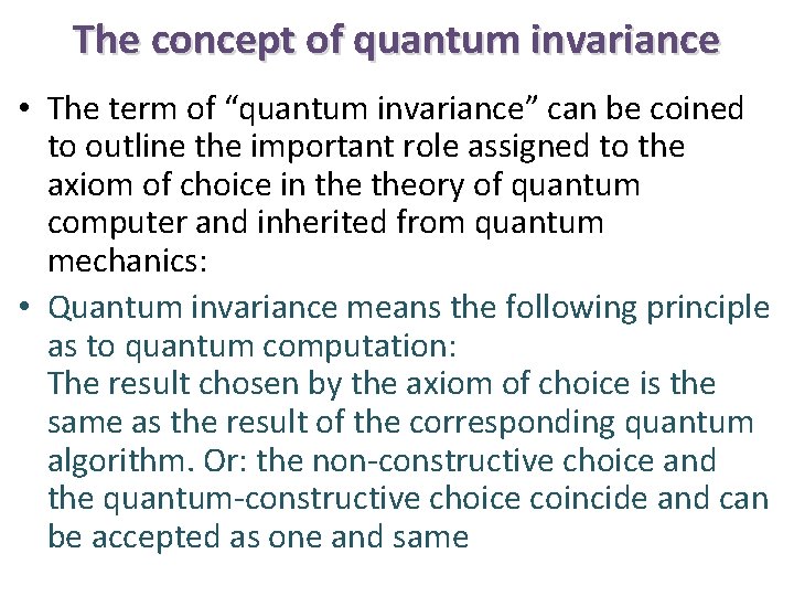 The concept of quantum invariance • The term of “quantum invariance” can be coined