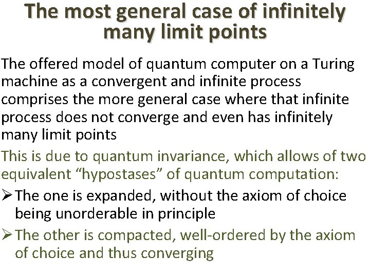 The most general case of infinitely many limit points The offered model of quantum