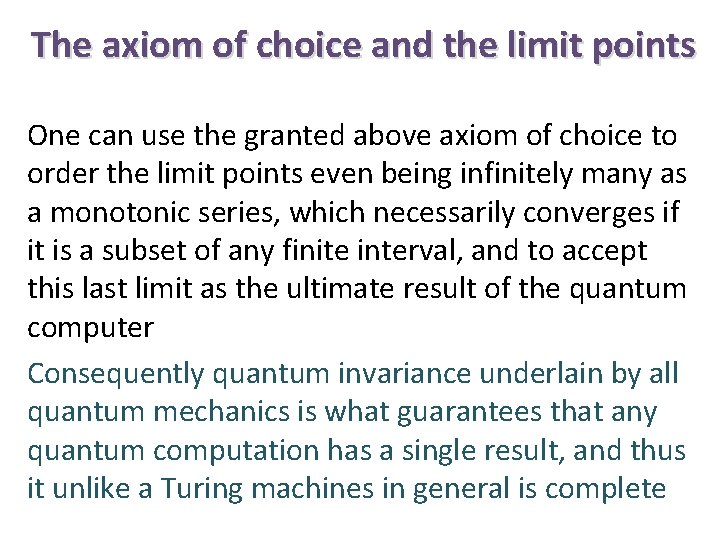 The axiom of choice and the limit points One can use the granted above