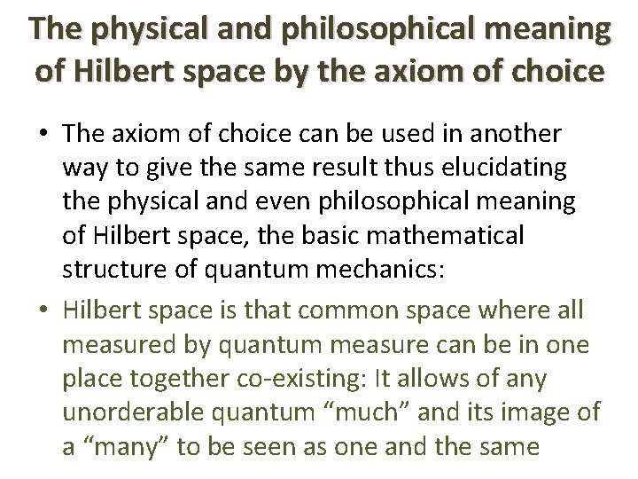 The physical and philosophical meaning of Hilbert space by the axiom of choice •