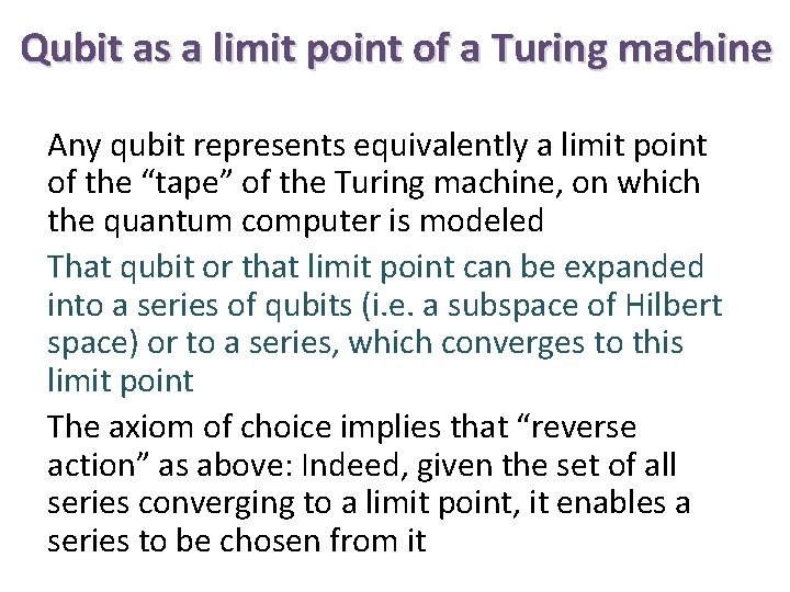 Qubit as a limit point of a Turing machine Any qubit represents equivalently a