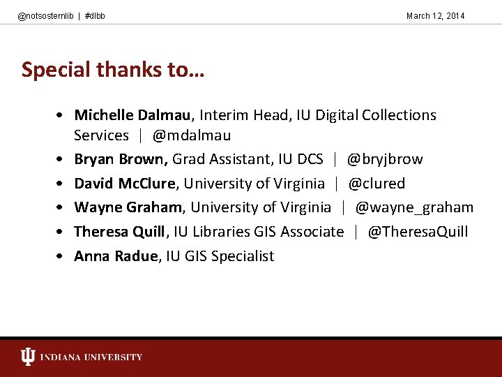 @notsosternlib | #dlbb March 12, 2014 Special thanks to… • Michelle Dalmau, Interim Head,
