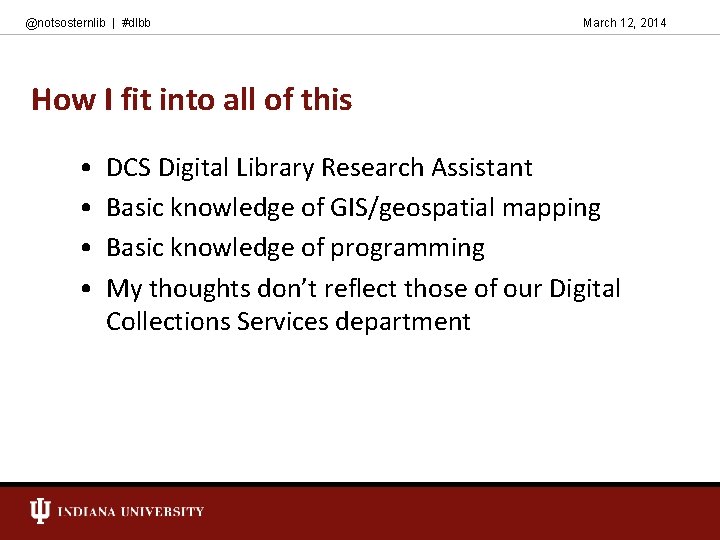 @notsosternlib | #dlbb March 12, 2014 How I fit into all of this •