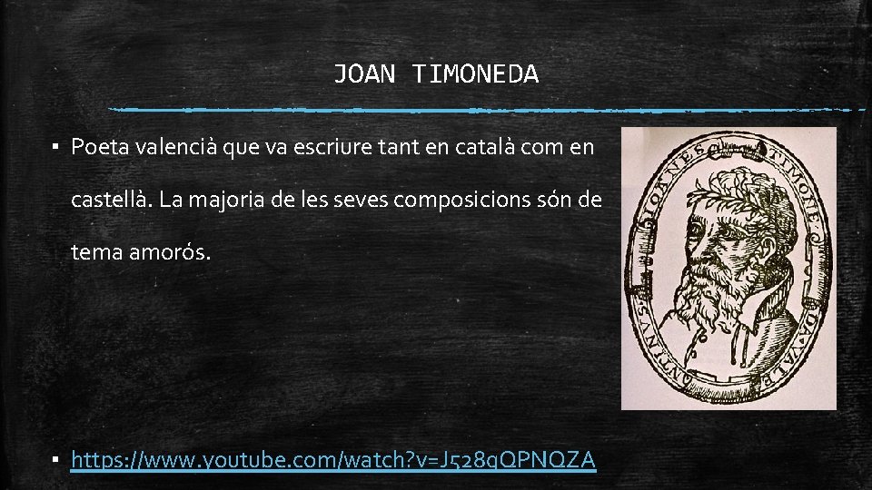 JOAN TIMONEDA ▪ Poeta valencià que va escriure tant en català com en castellà.
