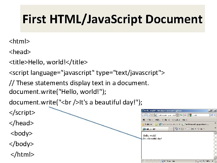 First HTML/Java. Script Document <html> <head> <title>Hello, world!</title> <script language="javascript" type="text/javascript"> // These statements First HTML/Java. Script Document <html> <head> <title>Hello, world!</title> <script language="javascript" type="text/javascript"> // These statements