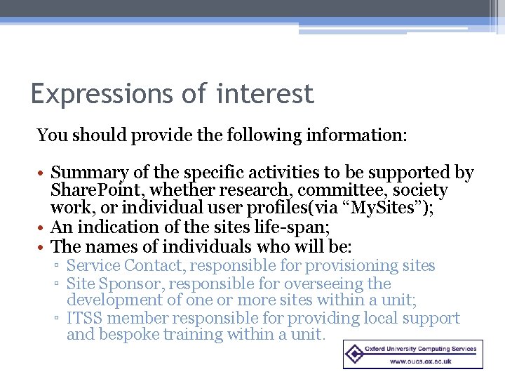Expressions of interest You should provide the following information: • Summary of the specific