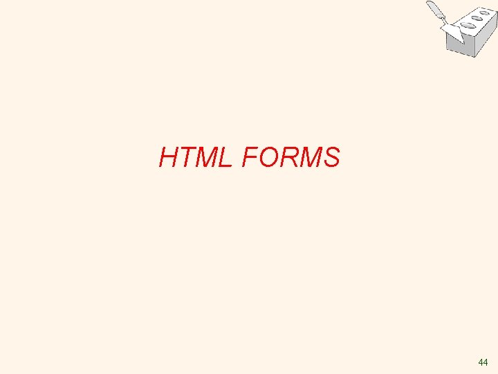 HTML FORMS 44 