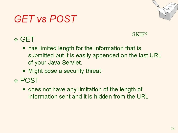 GET vs POST v GET SKIP? § has limited length for the information that