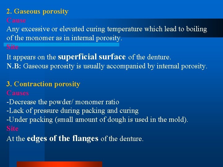 2. Gaseous porosity Cause Any excessive or elevated curing temperature which lead to boiling