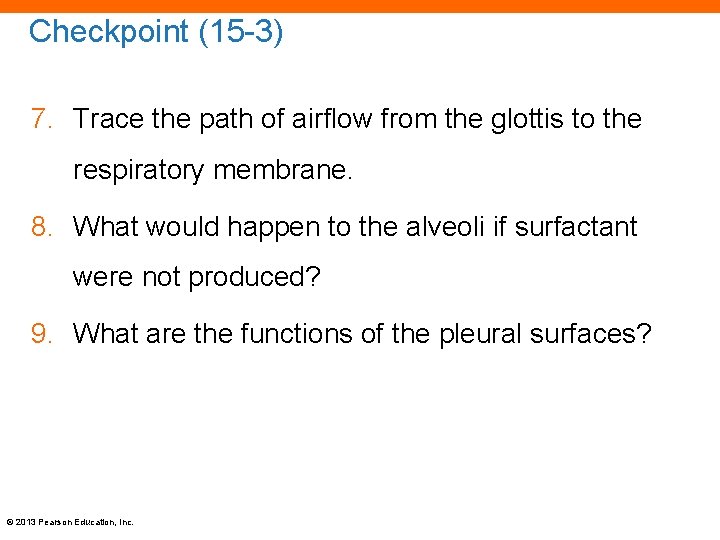 Checkpoint (15 -3) 7. Trace the path of airflow from the glottis to the