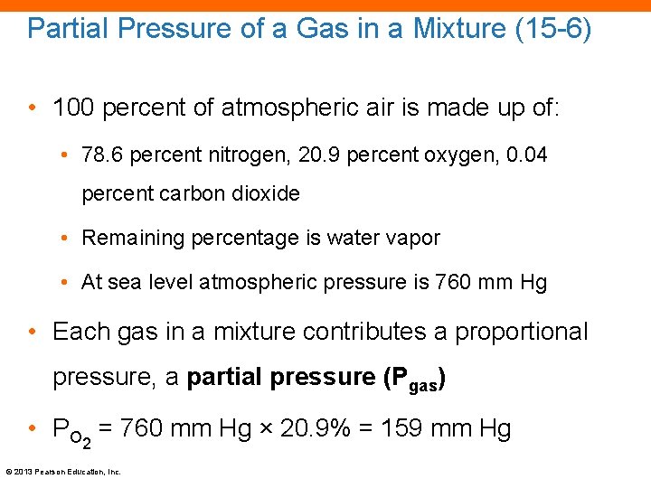 Partial Pressure of a Gas in a Mixture (15 -6) • 100 percent of