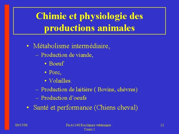 Chimie et physiologie des productions animales • Métabolisme intermédiaire, – Production de viande, •