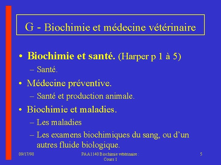 G - Biochimie et médecine vétérinaire • Biochimie et santé. (Harper p 1 à