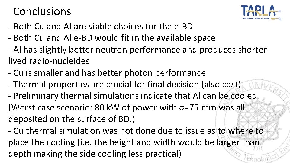 Conclusions - Both Cu and Al are viable choices for the e-BD - Both