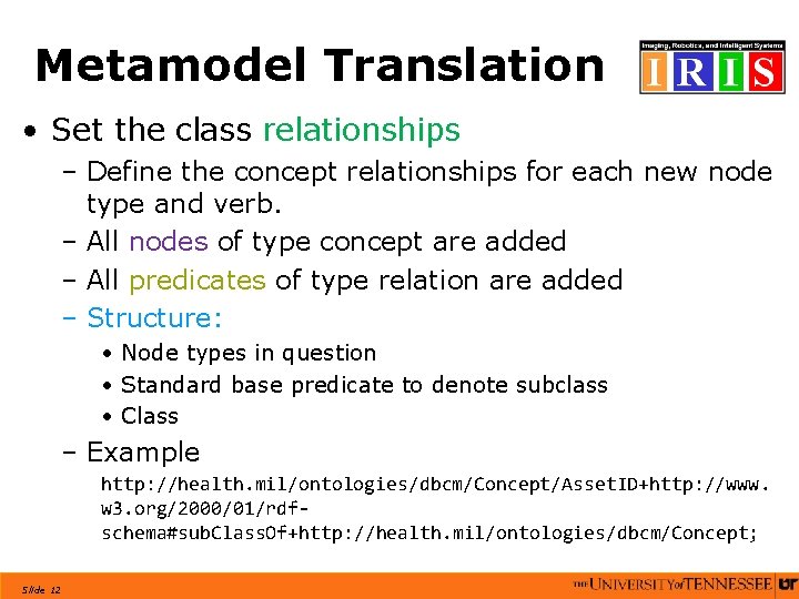 Metamodel Translation • Set the class relationships – Define the concept relationships for each