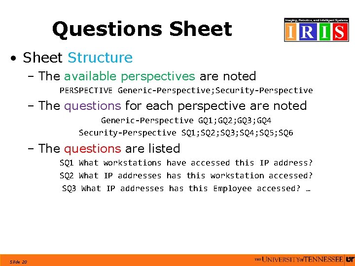 Questions Sheet • Sheet Structure – The available perspectives are noted PERSPECTIVE Generic-Perspective; Security-Perspective