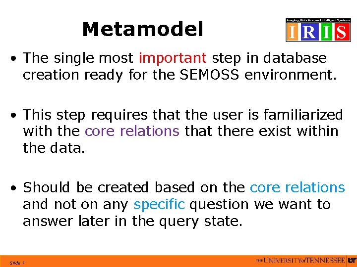 Metamodel • The single most important step in database creation ready for the SEMOSS