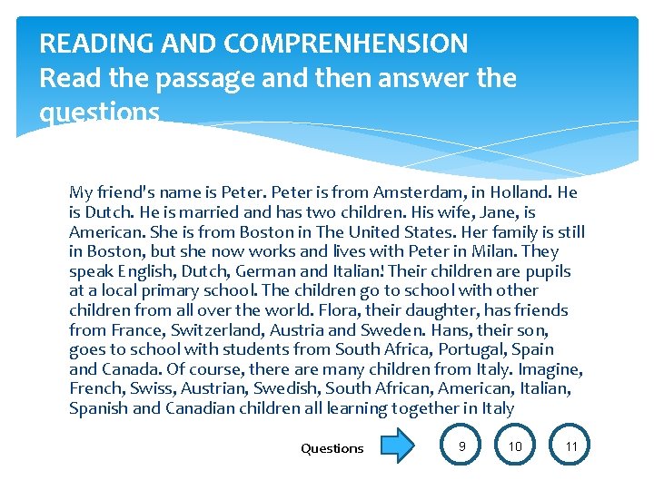 READING AND COMPRENHENSION Read the passage and then answer the questions My friend's name