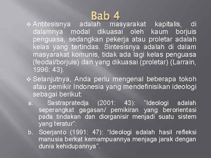 v Antitesisnya Bab 4 adalah masyarakat kapitalis, di dalamnya modal dikuasai oleh kaum borjuis v Antitesisnya Bab 4 adalah masyarakat kapitalis, di dalamnya modal dikuasai oleh kaum borjuis