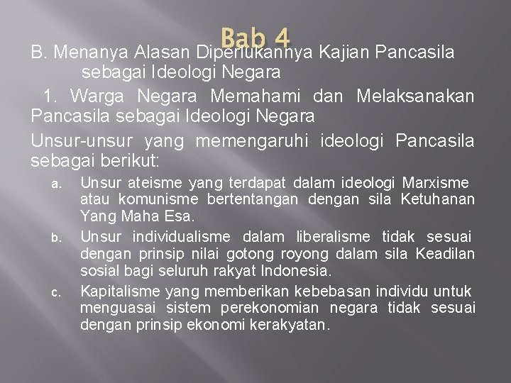 Bab 4 Kajian Pancasila B. Menanya Alasan Diperlukannya sebagai Ideologi Negara 1. Warga Negara Bab 4 Kajian Pancasila B. Menanya Alasan Diperlukannya sebagai Ideologi Negara 1. Warga Negara