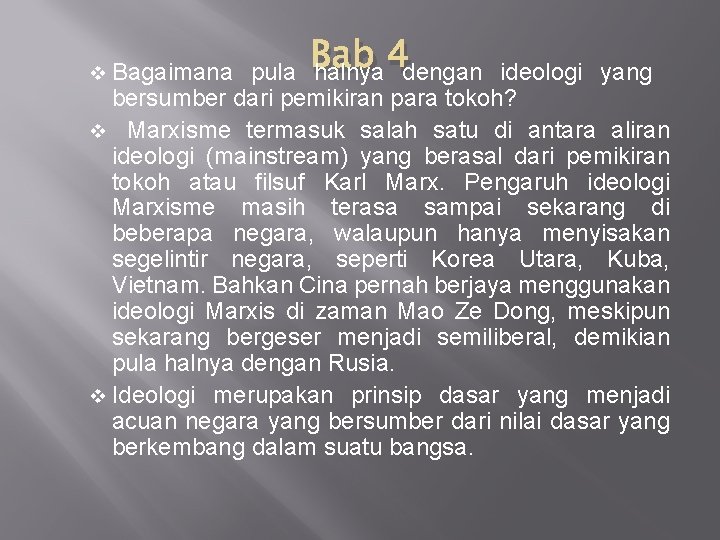 pula Bab halnya 4 dengan ideologi yang bersumber dari pemikiran para tokoh? v Marxisme pula Bab halnya 4 dengan ideologi yang bersumber dari pemikiran para tokoh? v Marxisme