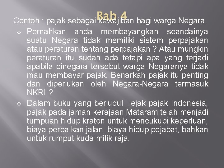 4 bagi warga Negara. Contoh : pajak sebagai Bab kewajiban v Pernahkan anda membayangkan 4 bagi warga Negara. Contoh : pajak sebagai Bab kewajiban v Pernahkan anda membayangkan