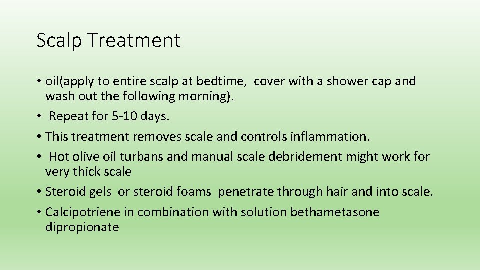 Scalp Treatment • oil(apply to entire scalp at bedtime, cover with a shower cap