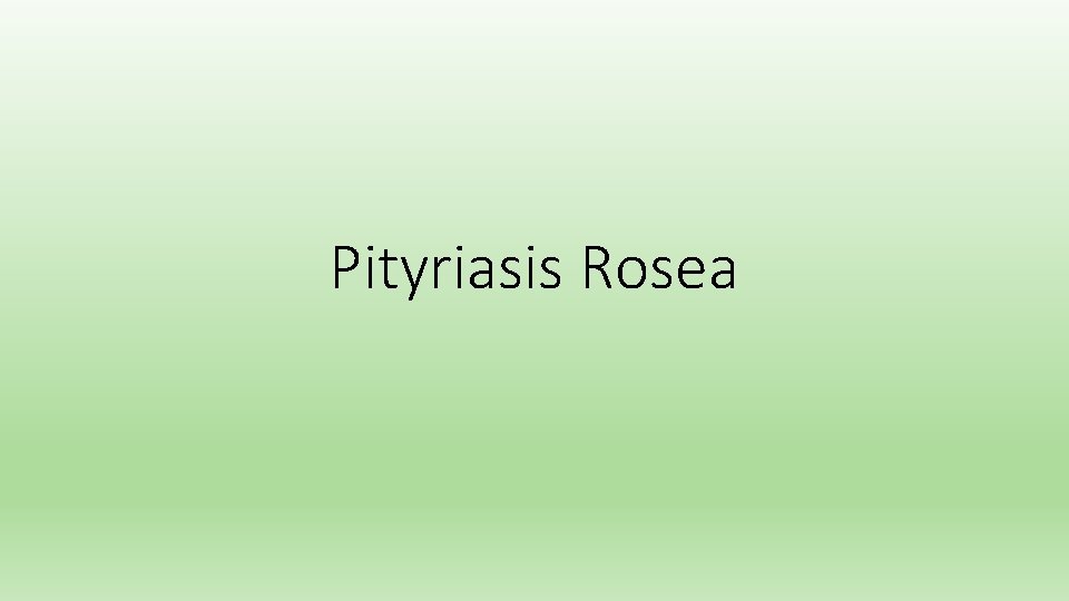 Pityriasis Rosea 