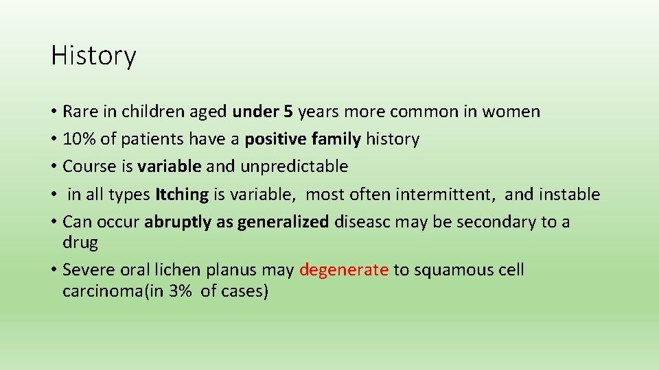 History • Rare in children aged under 5 years more common in women •