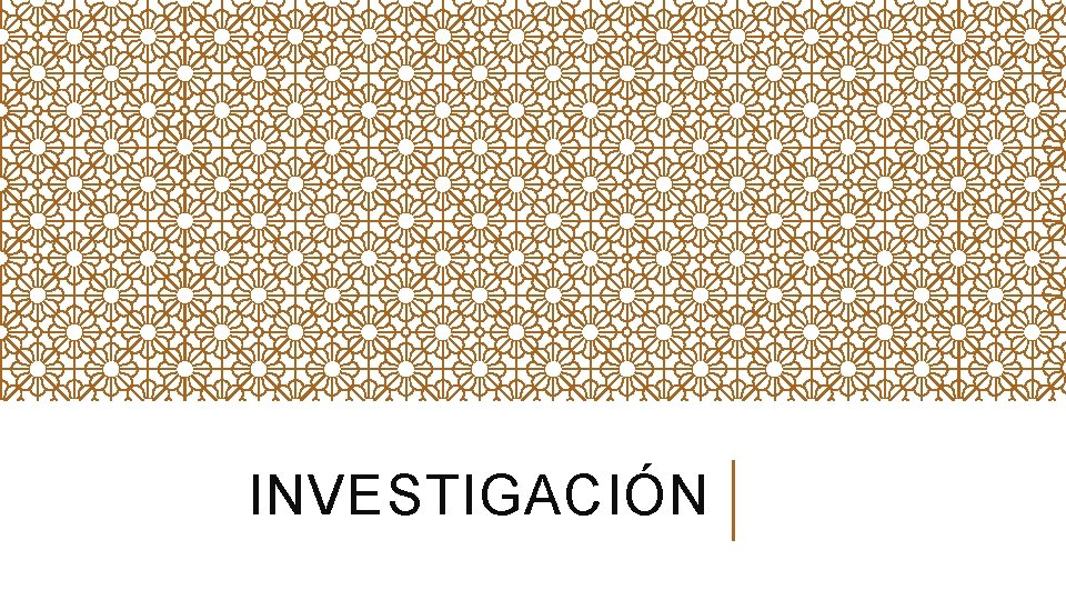 INVESTIGACIÓN 