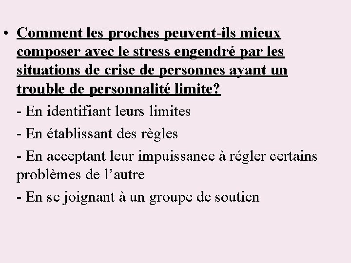  • Comment les proches peuvent-ils mieux composer avec le stress engendré par les