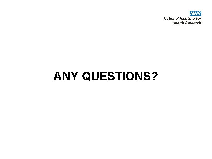 ANY QUESTIONS? 