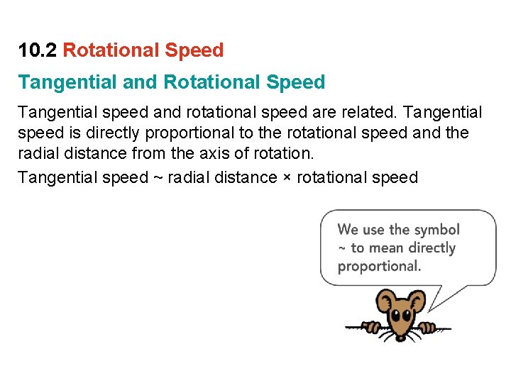10. 2 Rotational Speed Tangential and Rotational Speed Tangential speed and rotational speed are