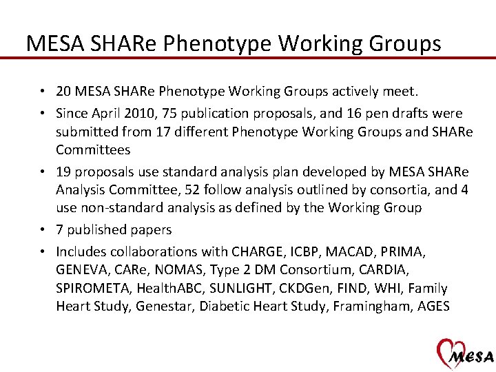 MESA SHARe Phenotype Working Groups • 20 MESA SHARe Phenotype Working Groups actively meet.