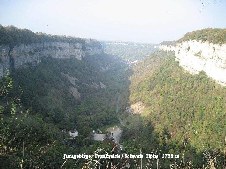 Juragebirge Frankreich / Schweiz Höhe 1729 m 