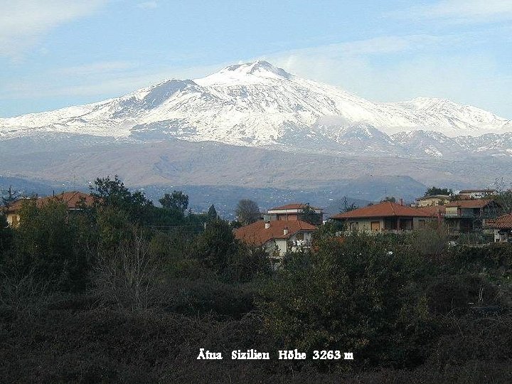 Ätna Sizilien Höhe 3263 m 