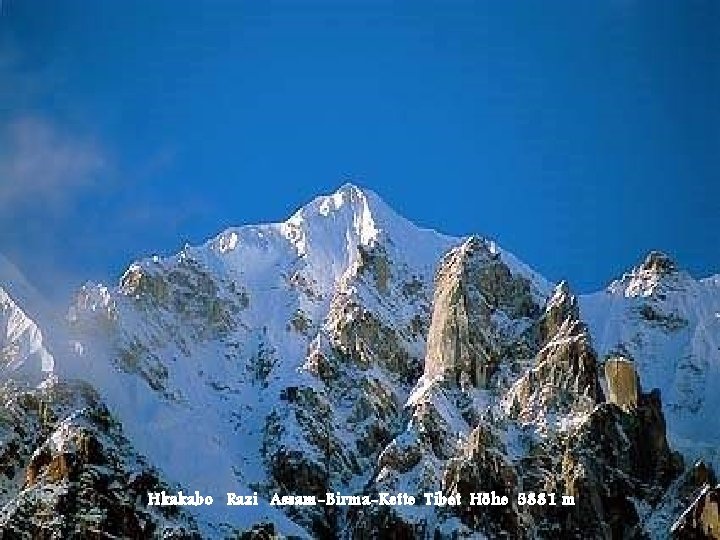 Hkakabo Razi Assam-Birma-Kette Tibet Höhe 5881 m 